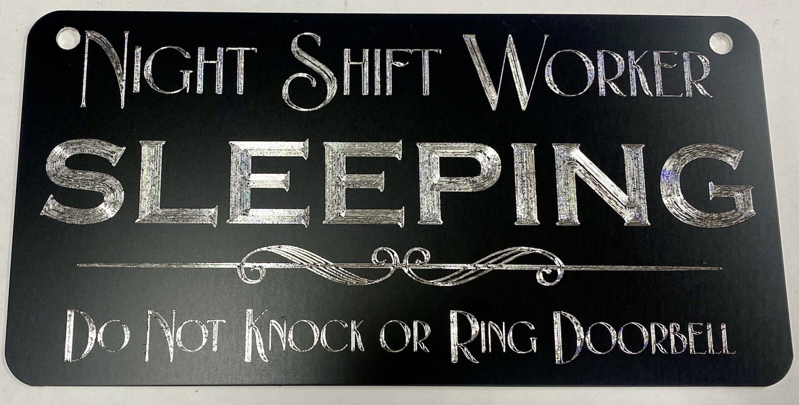 Diamond Etched 8×4 Night 3rd Shift Worker Warning Do Not Knock Metal Door Sign