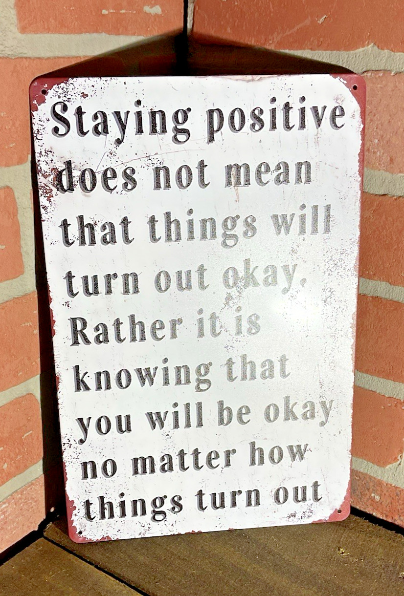 12″x8″ Rustic Patina Style “Staying Positive Doesn’t Mean” Inspirational Sign…