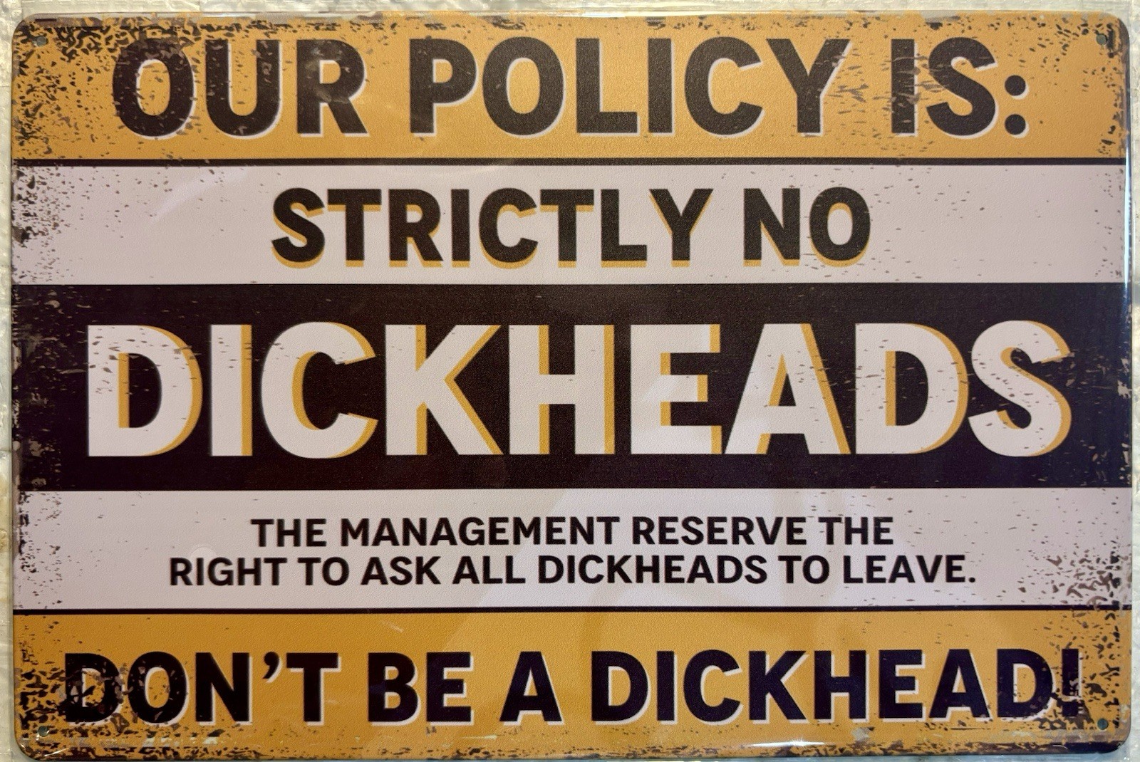 TIN SIGN 8×12 Funny Policy Management Business Strict Rules Shop Garage DD12