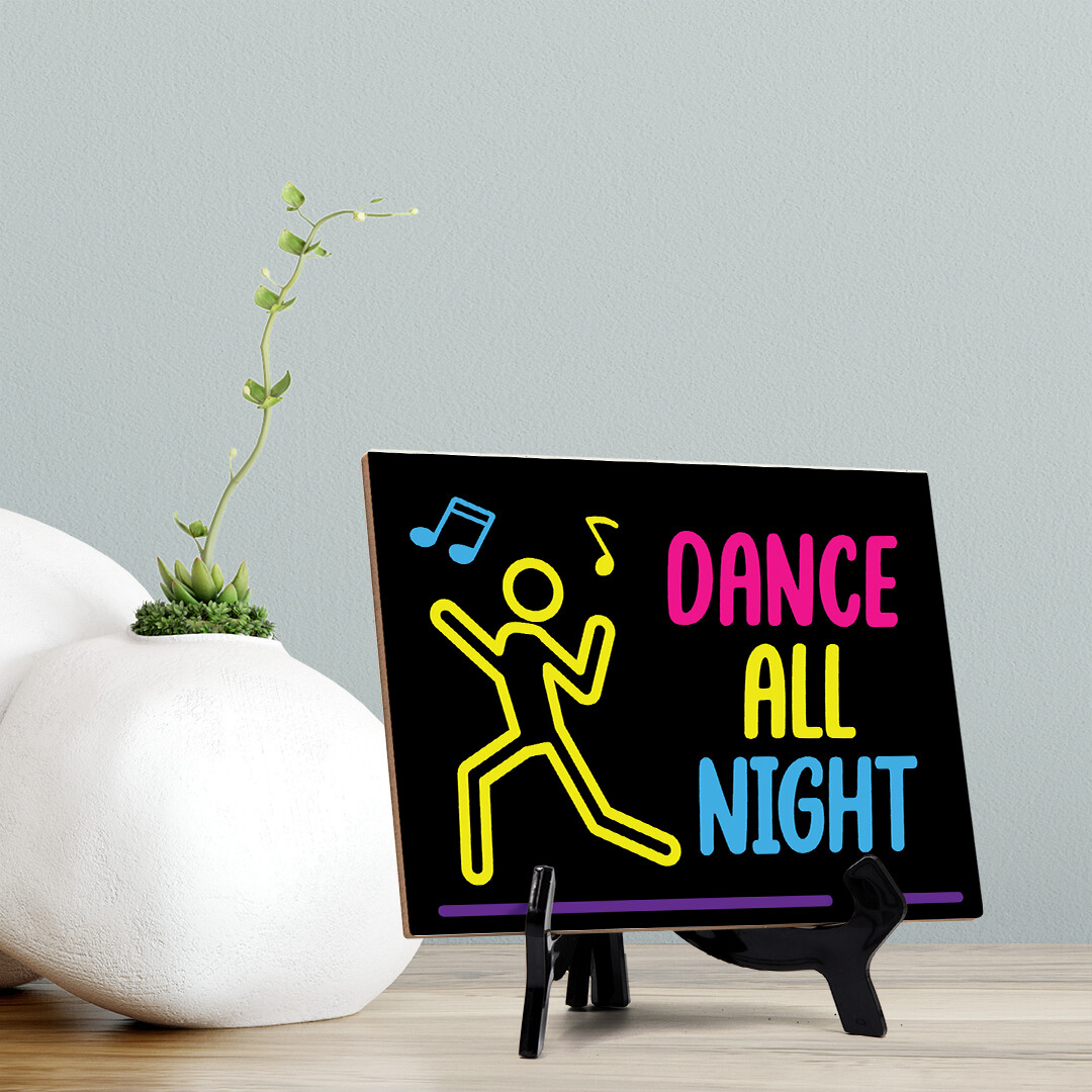 Signs ByLITA Dance All Night Table Sign With Acrylic Stand (6×8“)