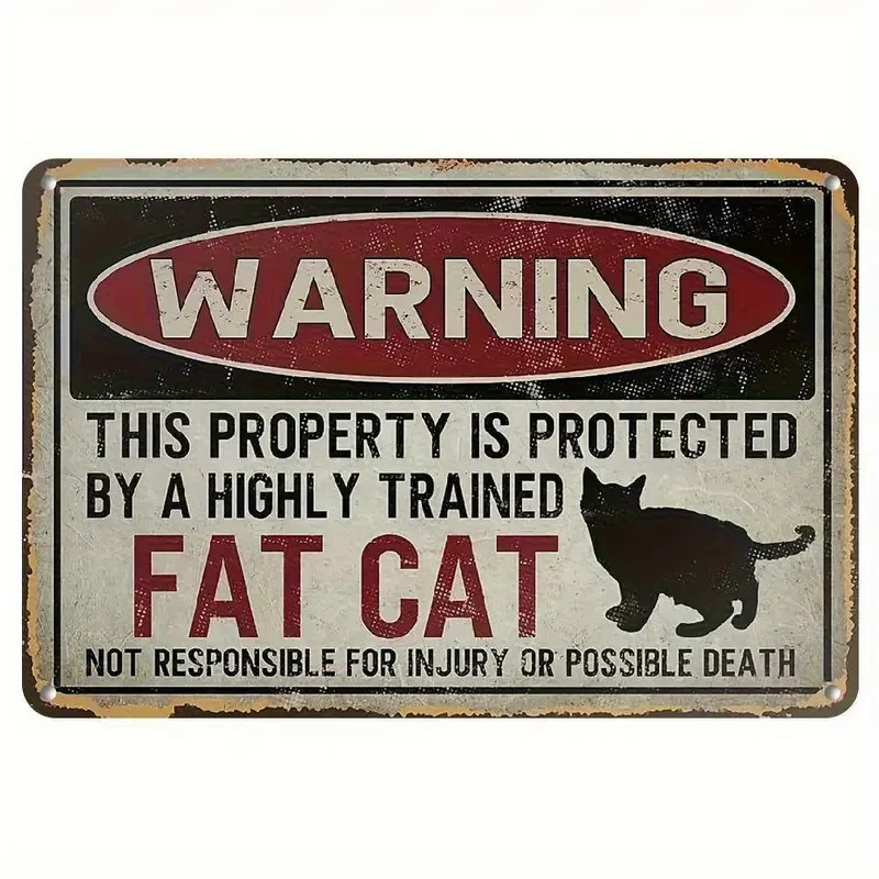 8×12 Metal Warning Sign: Property Protected By Fat Cat