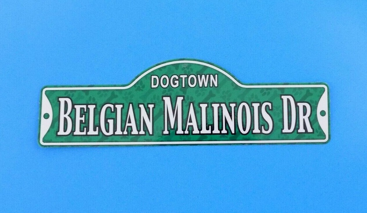 Dogtown – Belgian Malinois Dr ~ Laminated Plastic Dog Street Sign ~ New
