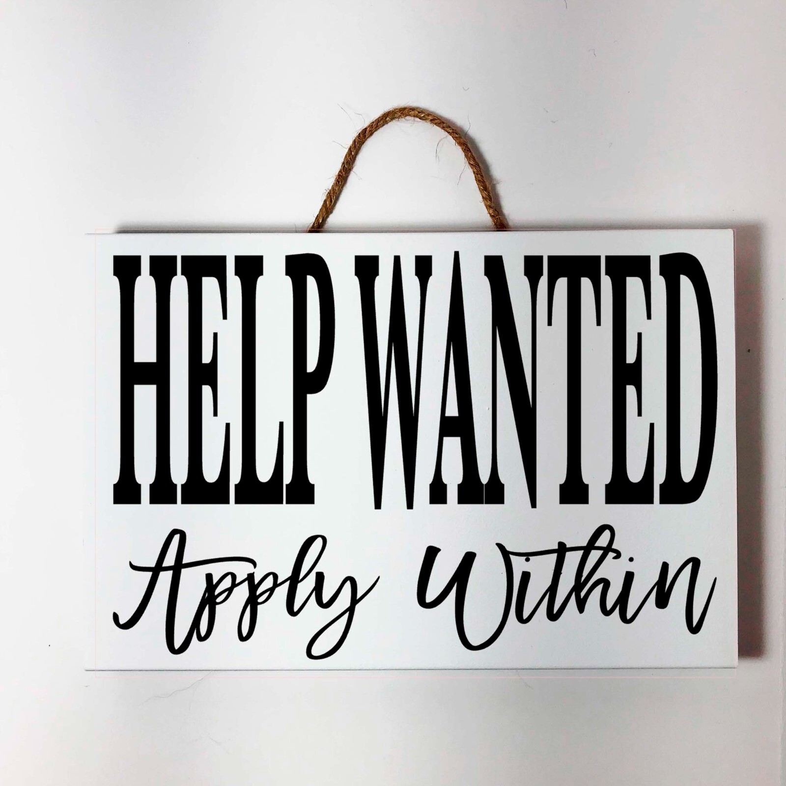 Help Wanted Apply Within wood small business boutique retail store restaurant