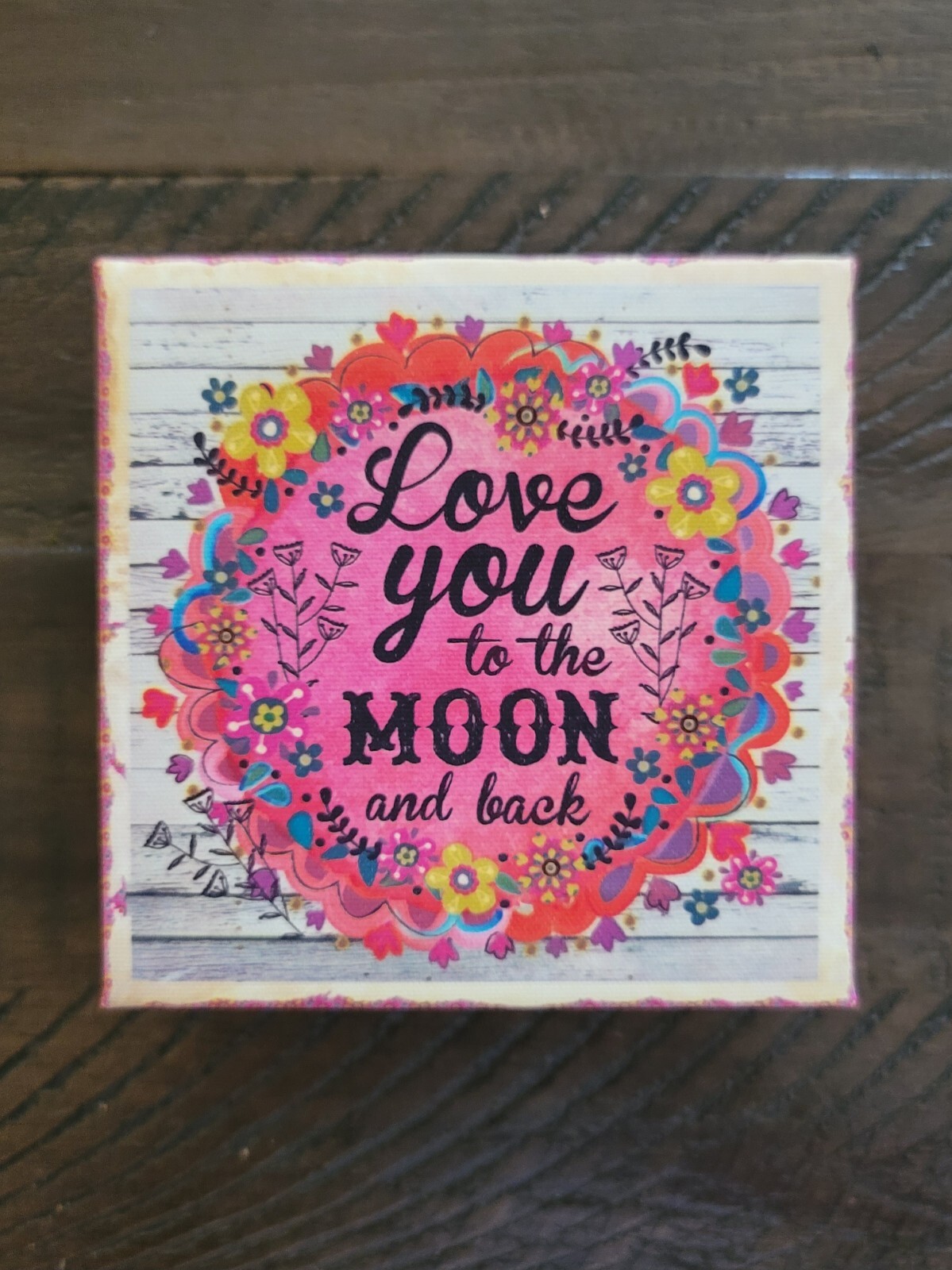 Natural Life Inspiration Sign Unknown Fabric/Wood Love You To The Moon And Back