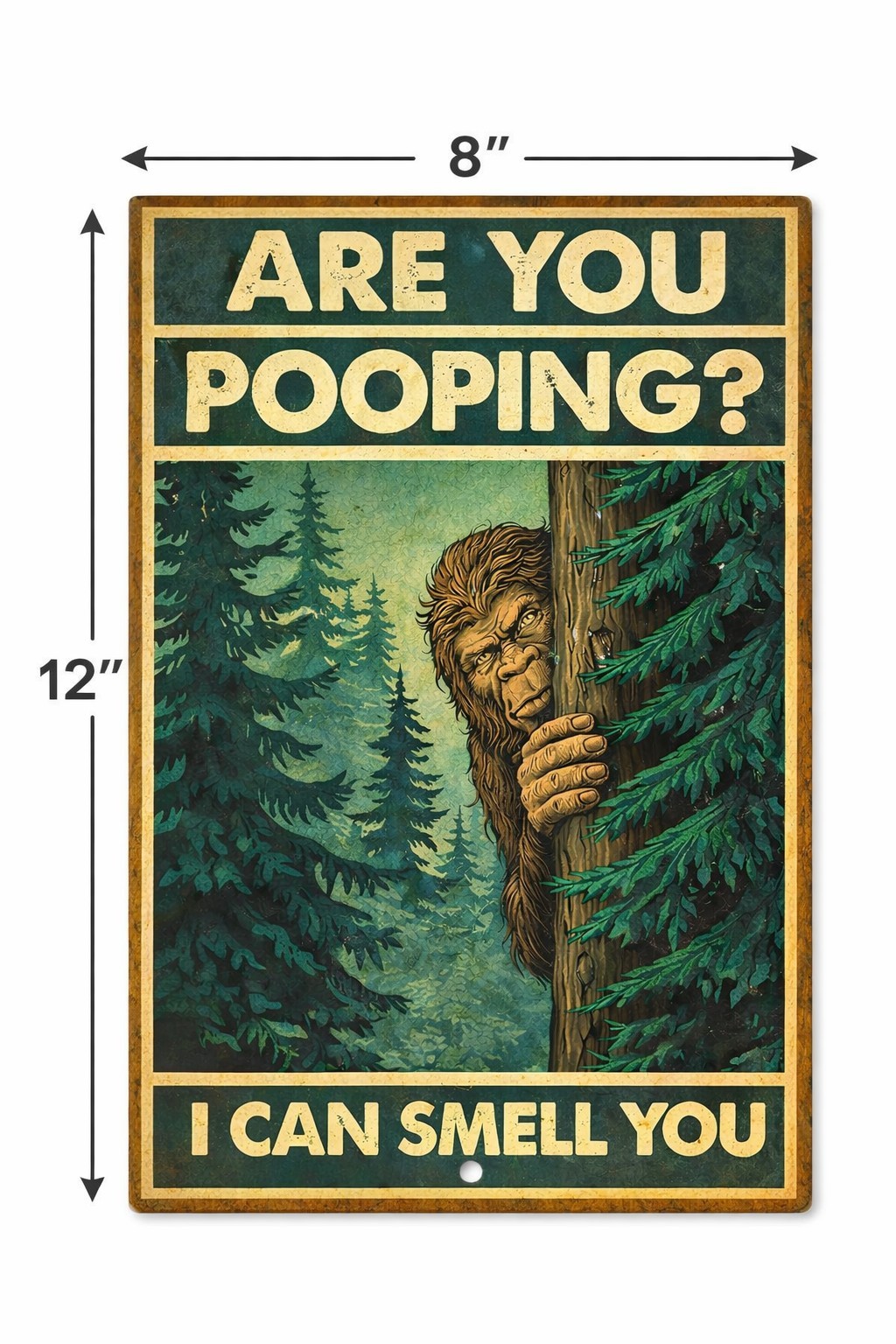 Are You Pooping Bigfoot Sign 8×12 Metal Funny Bathroom Decor Gift