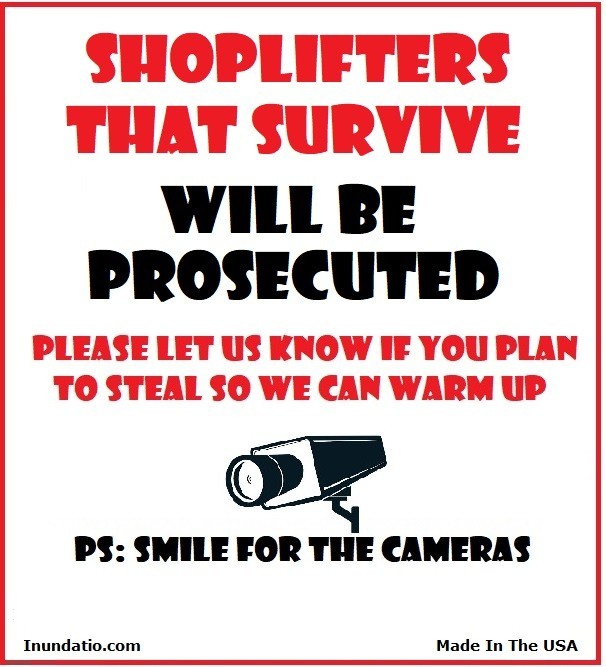 Shoplifters That Survive Will Be Prosecuted Laminated SIgn