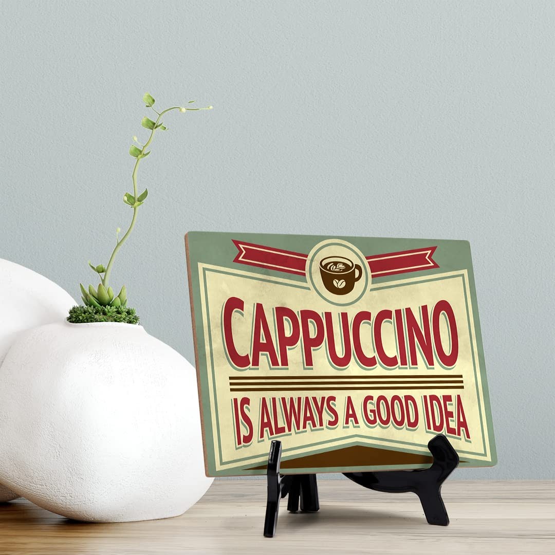 Signs ByLITA Cappuccino is always a good idea, Table Sign (8 x 6″)