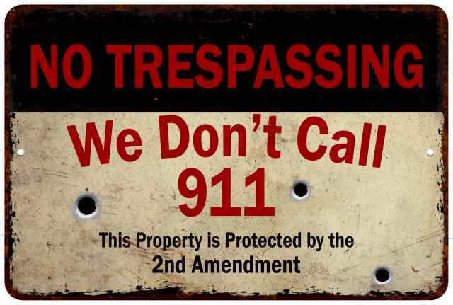 No Tresspassing Sign We Don’t call 911 2A Warning Sign Keep Out 108120063023