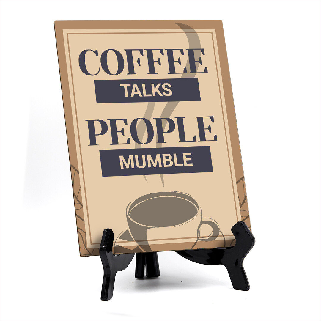 Signs ByLita Coffee talks people mumble, Table Sign (8 x 6″)