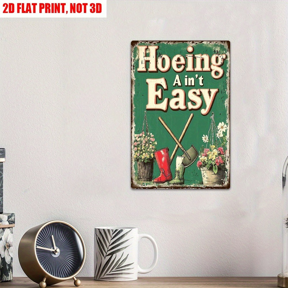 Retro Garden Metal Tin Sign – Hoeing A in’t Easy Humor Decor Backyards Outdoor