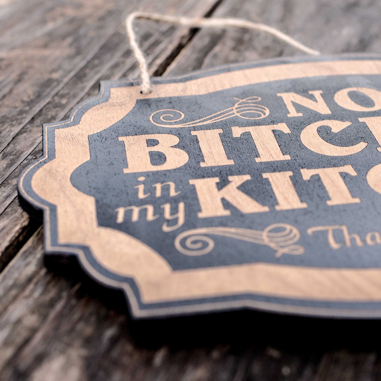 No Bitchin in my Kitchen – Black Door Sign 7×9.5in
