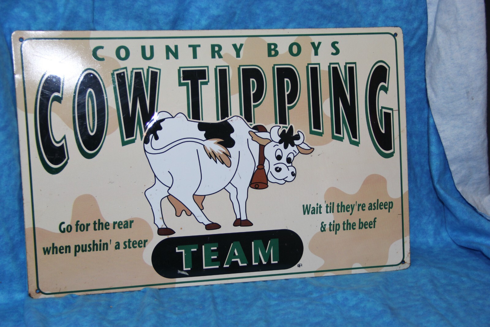 Country Boys Cow Tipping Team ” Metal Sign Go for the Rear when pushin a Steer