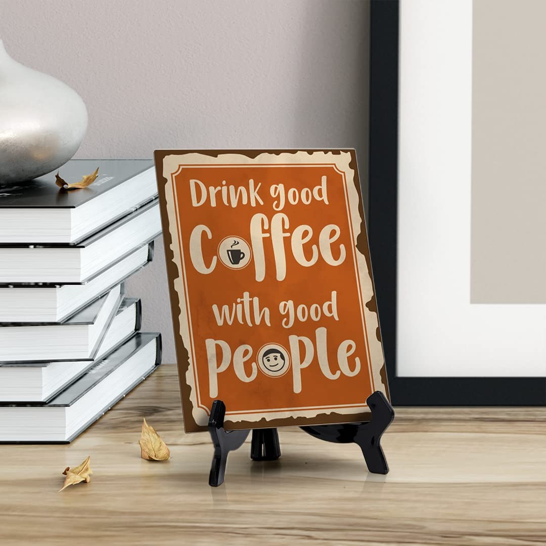 Signs ByLita Drink good coffee with good people, Table Sign (8 x 6″)