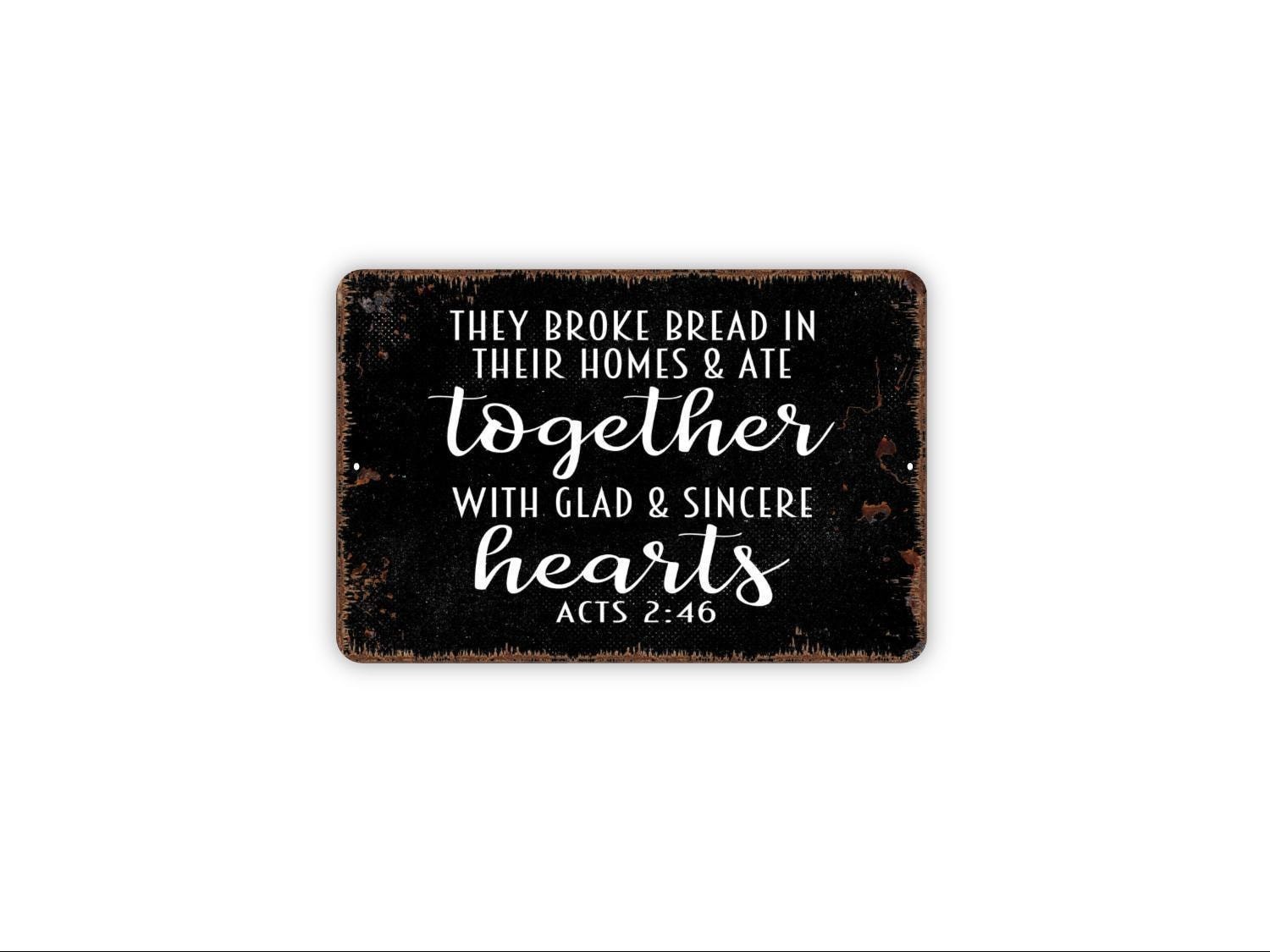 They Broke Bread In Their Homes And Ate Together Acts 2:46 Sign | Christian