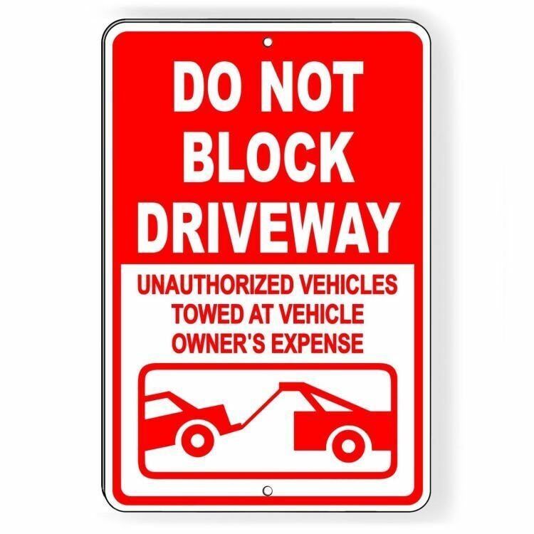 Do Not Block Driveway Vehicles Towed At Owners Expense Sign Decal Warning DNB12