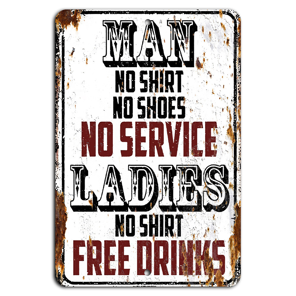Man No Shirt No Service Ladies No Shirt Free Drinks Vintage Bar Sign