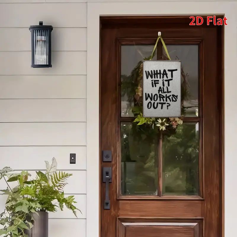 Inspirational Home Decoration Metal Sign What If It All Works Out? Accent Sign