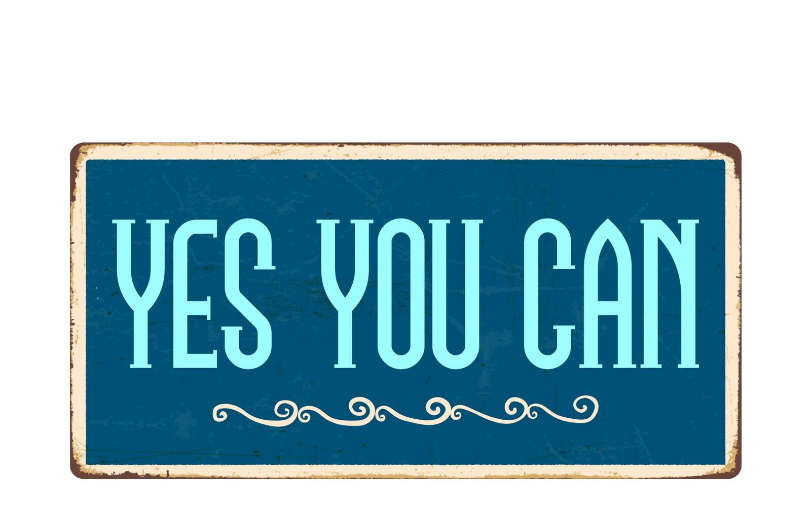2757HS Yes You Can 5″x10″ Novelty Sign