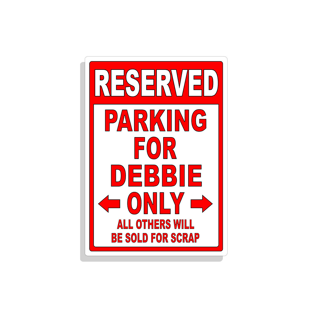 Personalized Parking Sign Wall Decal Metal Sign No Parking Customized for Debbie