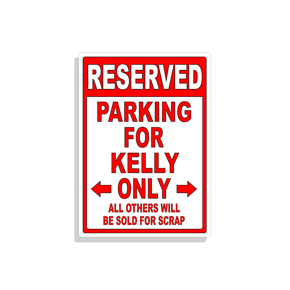 Personalized Parking Sign Wall Decal Metal Sign No Parking Customized for KELLY