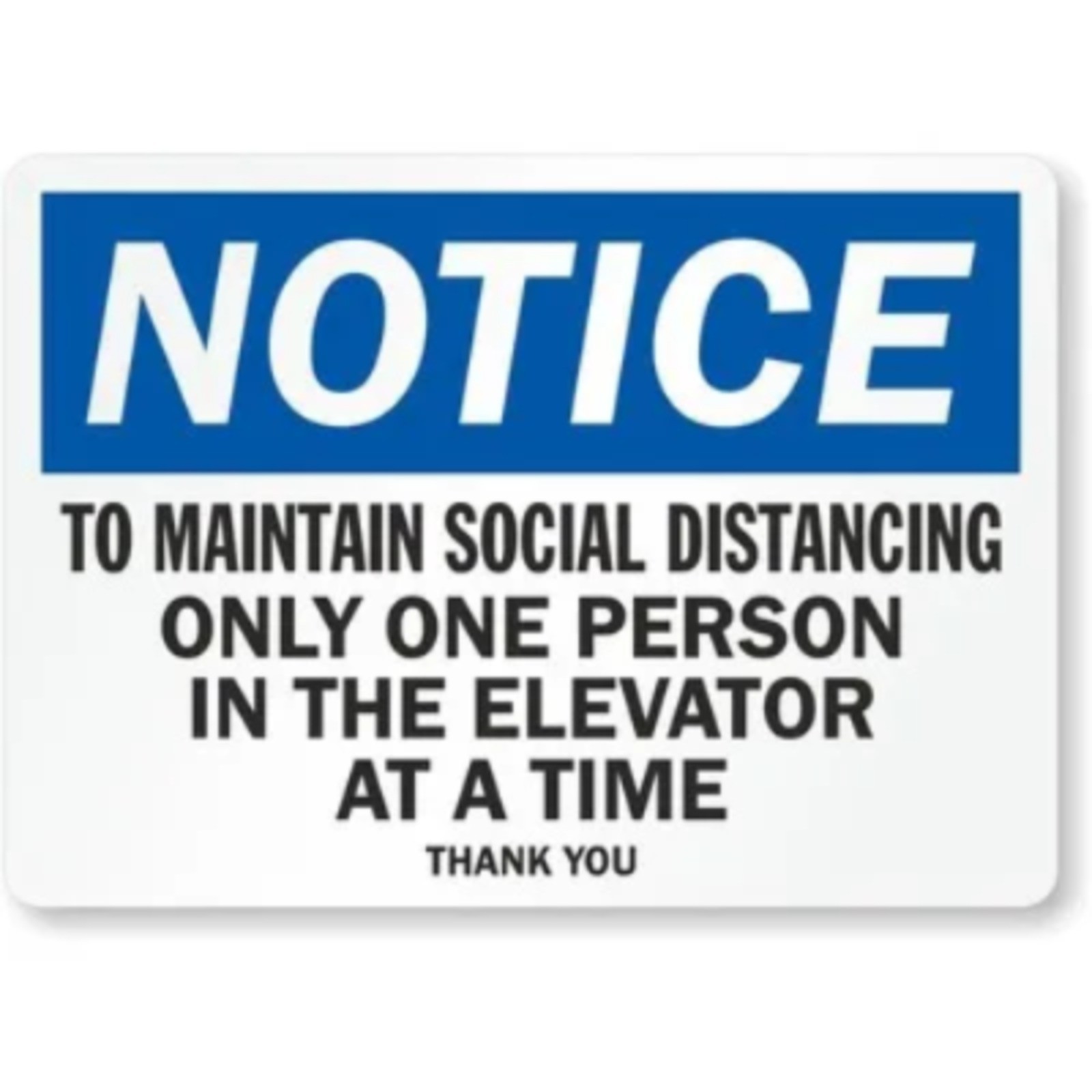 Notice Only One Person In The Elevator At A Time Aluminum Weatherproof Sign