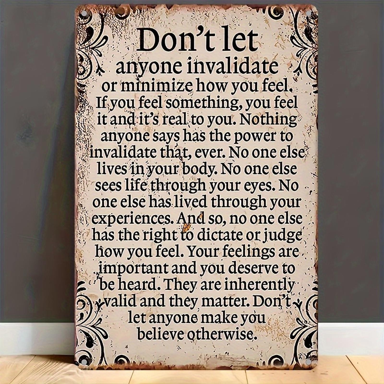 Metal Tin Sign Aluminum Sign 8×12 Funny Don’t Let Anyone Invalidate You