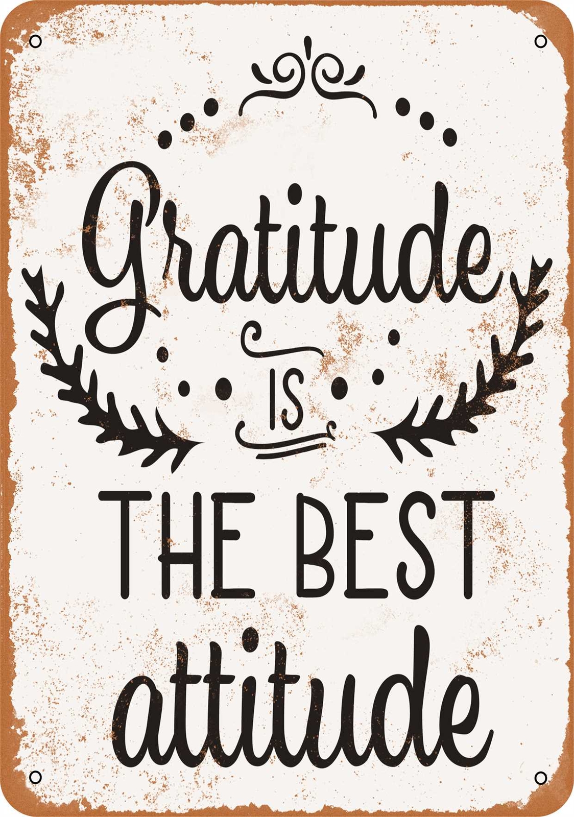 METAL SIGN – Gratitude Is the Best Attitude – Vintage Look