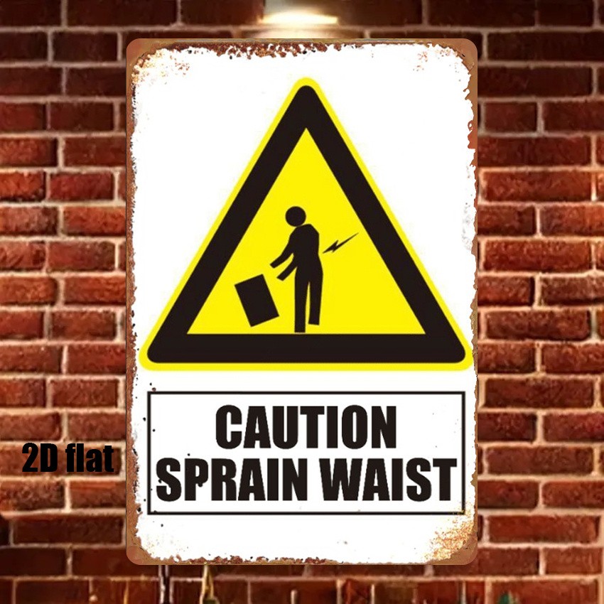 Retro Sprain Waist Warning Metal Sign Industrial Warehouse Safety Wall Art Gift