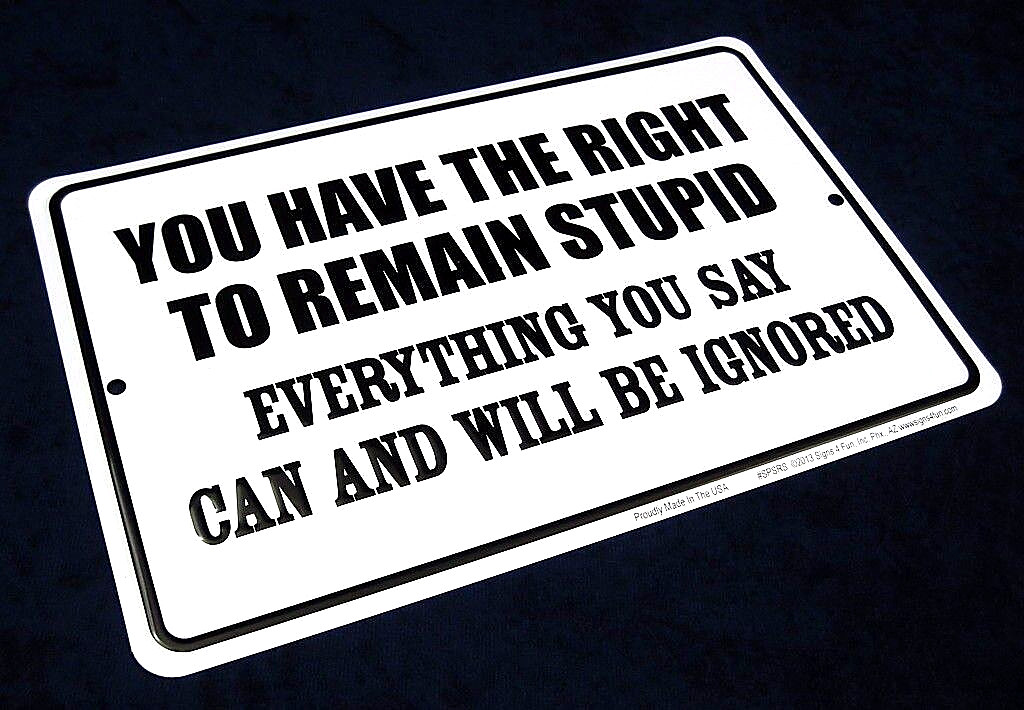 REMAIN STUPID – *US MADE* Embossed Sign – Man Cave Garage Bar Office Wall Decor