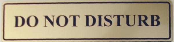 Do Not Disturb Sign /plaque Laser Engraved From Quality Outdoor Signage Material
