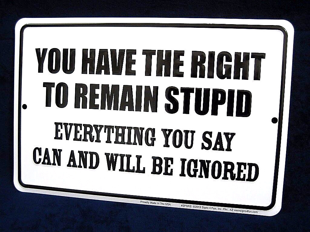 REMAIN STUPID – *US MADE* Embossed Sign – Man Cave Garage Bar Office Wall Decor
