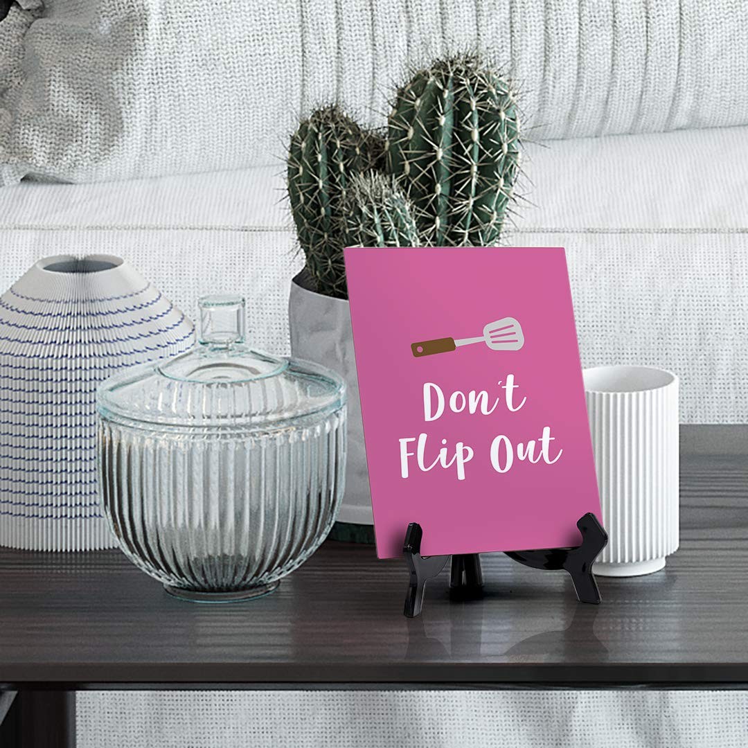 Don’t Flip Out, Table Sign, 6″ x 8″