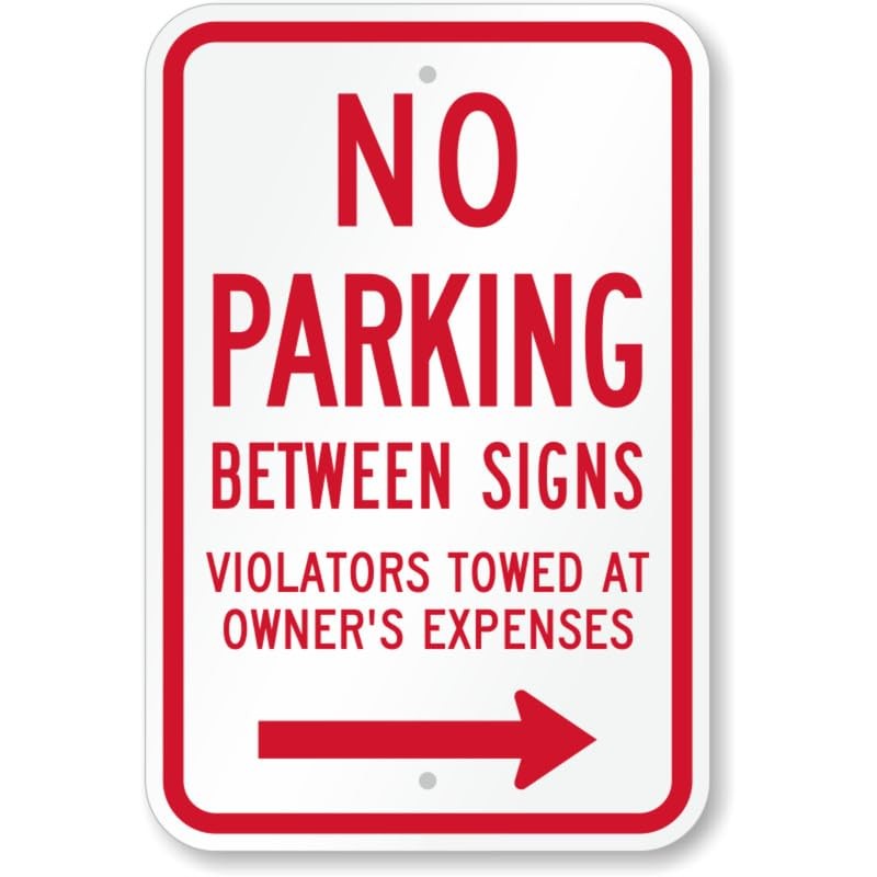 No Parking Between Signs Right Arrow Aluminum Weatherproof Sign c00649