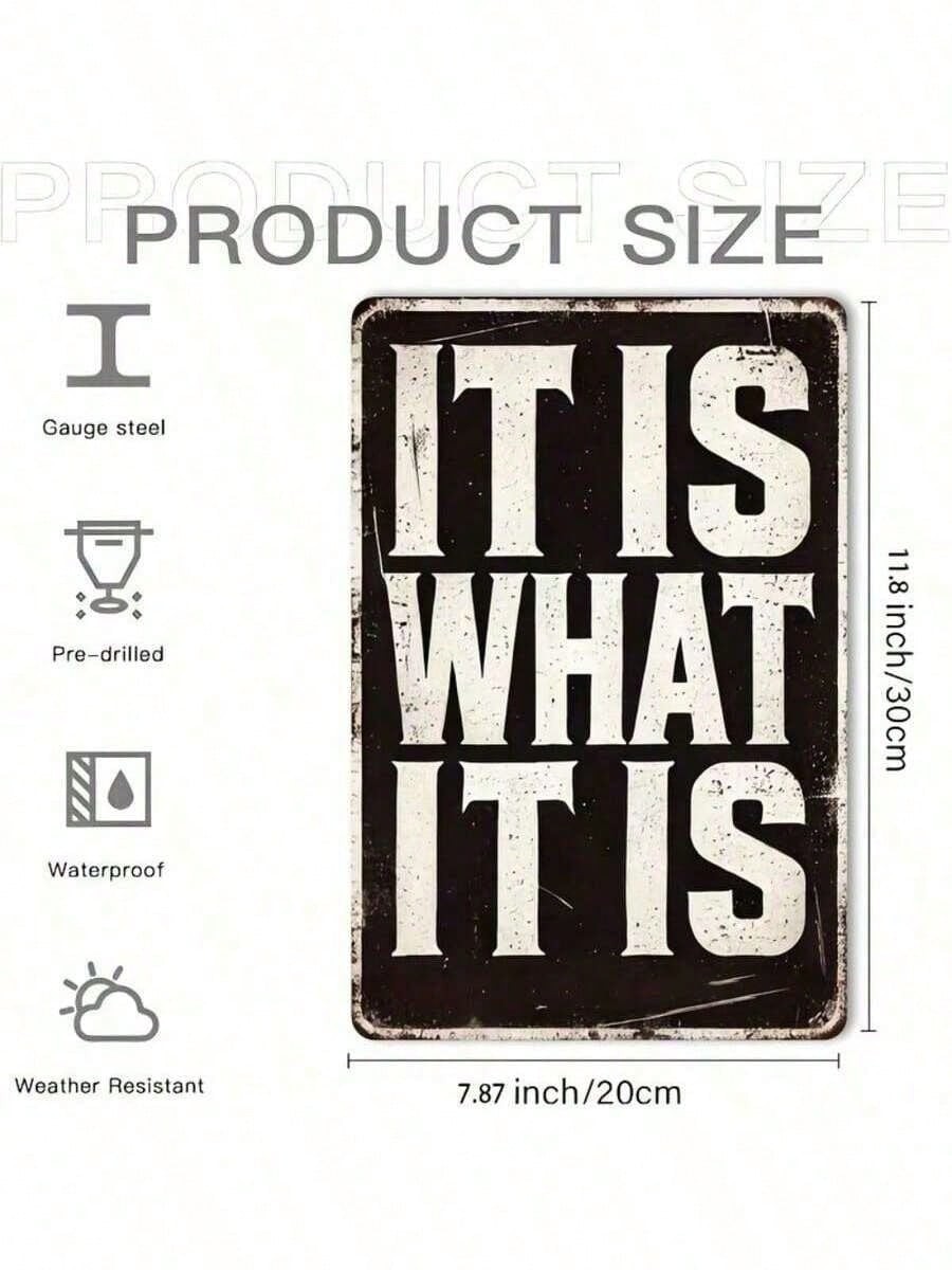 1pc Vintage-Style Metal Tin Sign IT IS WHAT IT IS – Rustic Black Iron Wall Art