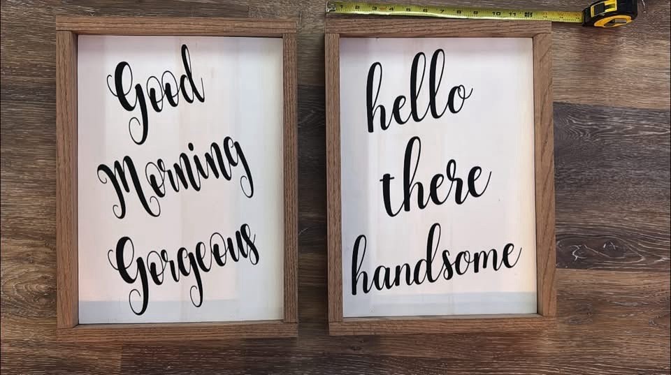 Farmhouse Signs Decorative Hello Handsome Good Morning Gorgeous Handmade 12”x18”