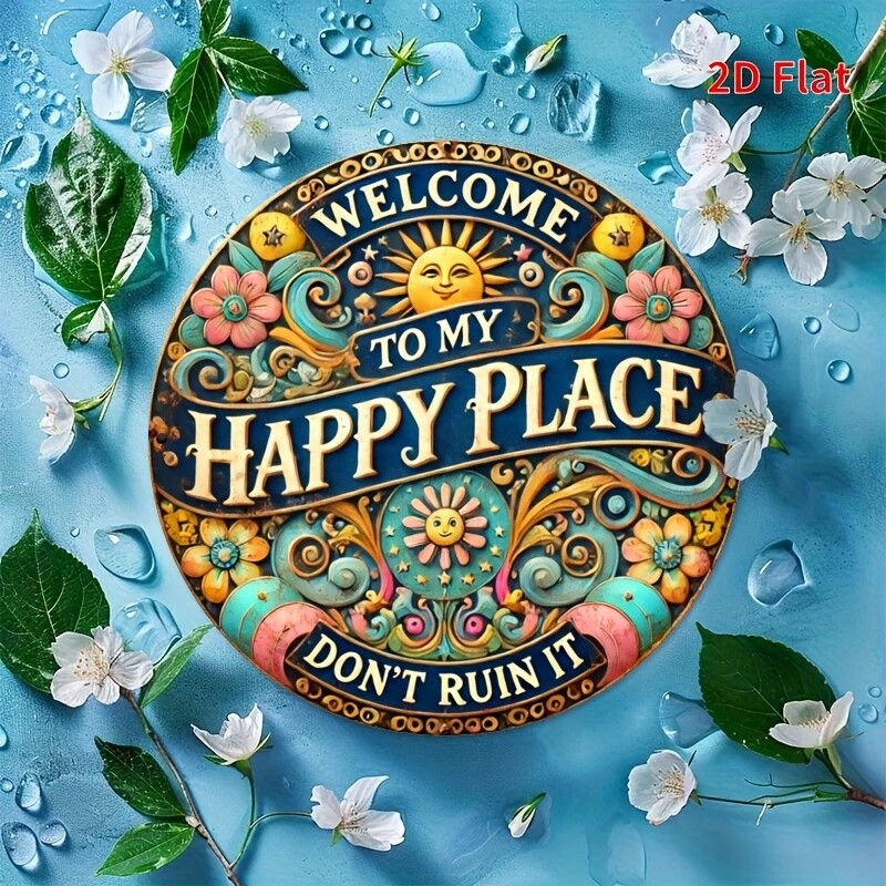 2D Flat Print, 8×8 inches, Welcome to My Happy Place’ Round Tin Metal Signs – Du