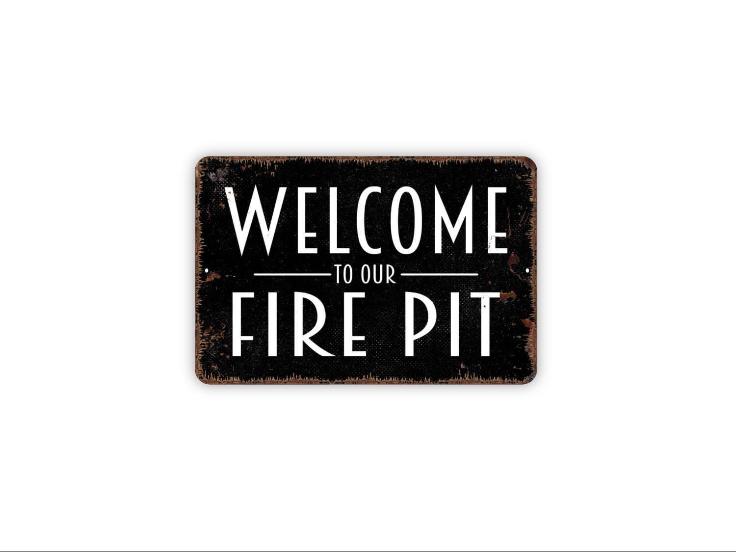 Welcome To Our Fire Pit Sign | Outdoor Patio Wall Decor | Metal Sign