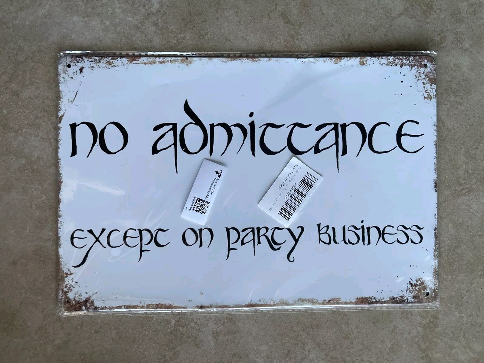 8”X 12” Aluminum Sign “NO ADMITTANCE EXCEPT ON PARTY BUSINESS” Funny, Wall Decor