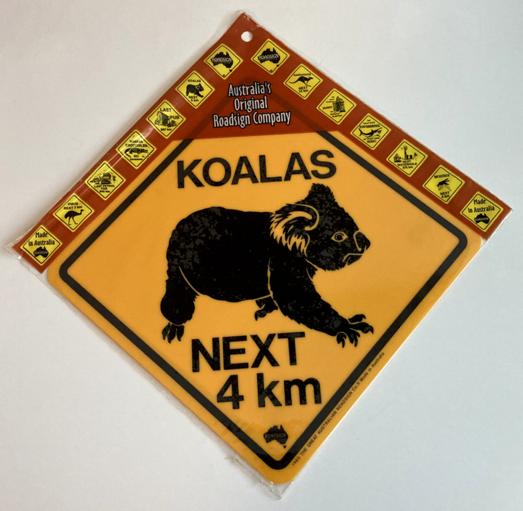 Koalas Next 4 km – The Great Australian Road Sign Co – Small