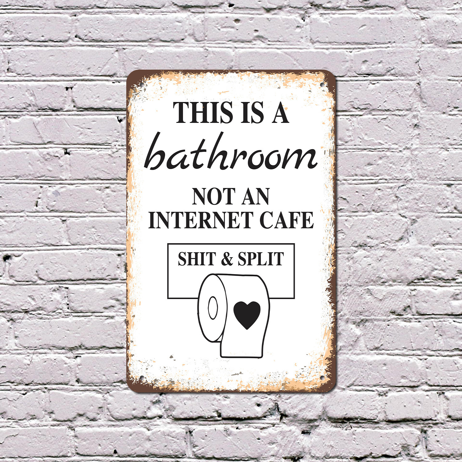This Is a Bathroom Not an Internet Cafe Novelty Sign Fun Gift Weatherproof