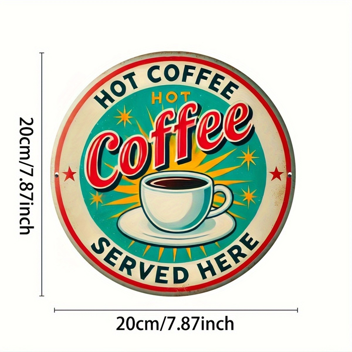 “Hot Coffee Served Here” Vintage Aluminum Metal Tin Sign,8*8 inch – Retro