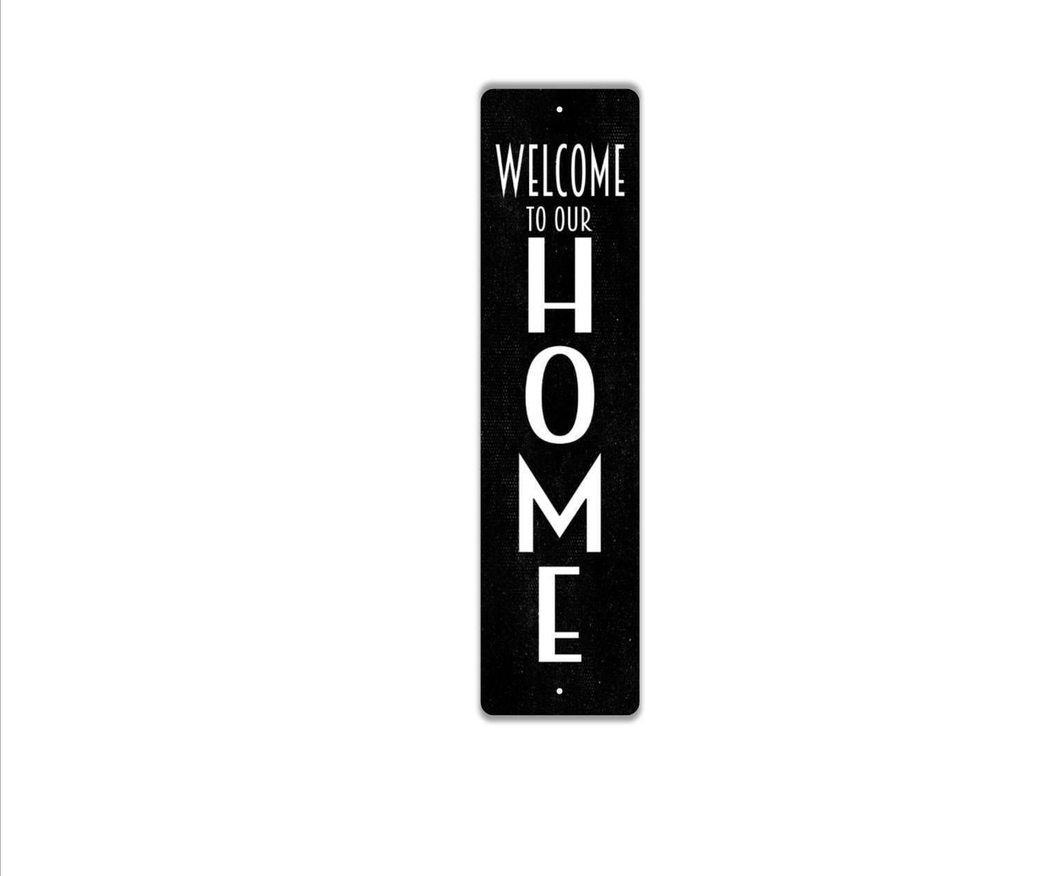Welcome To Our Home Vertical Sign | Entryway Wall Art | Modern Farmhouse