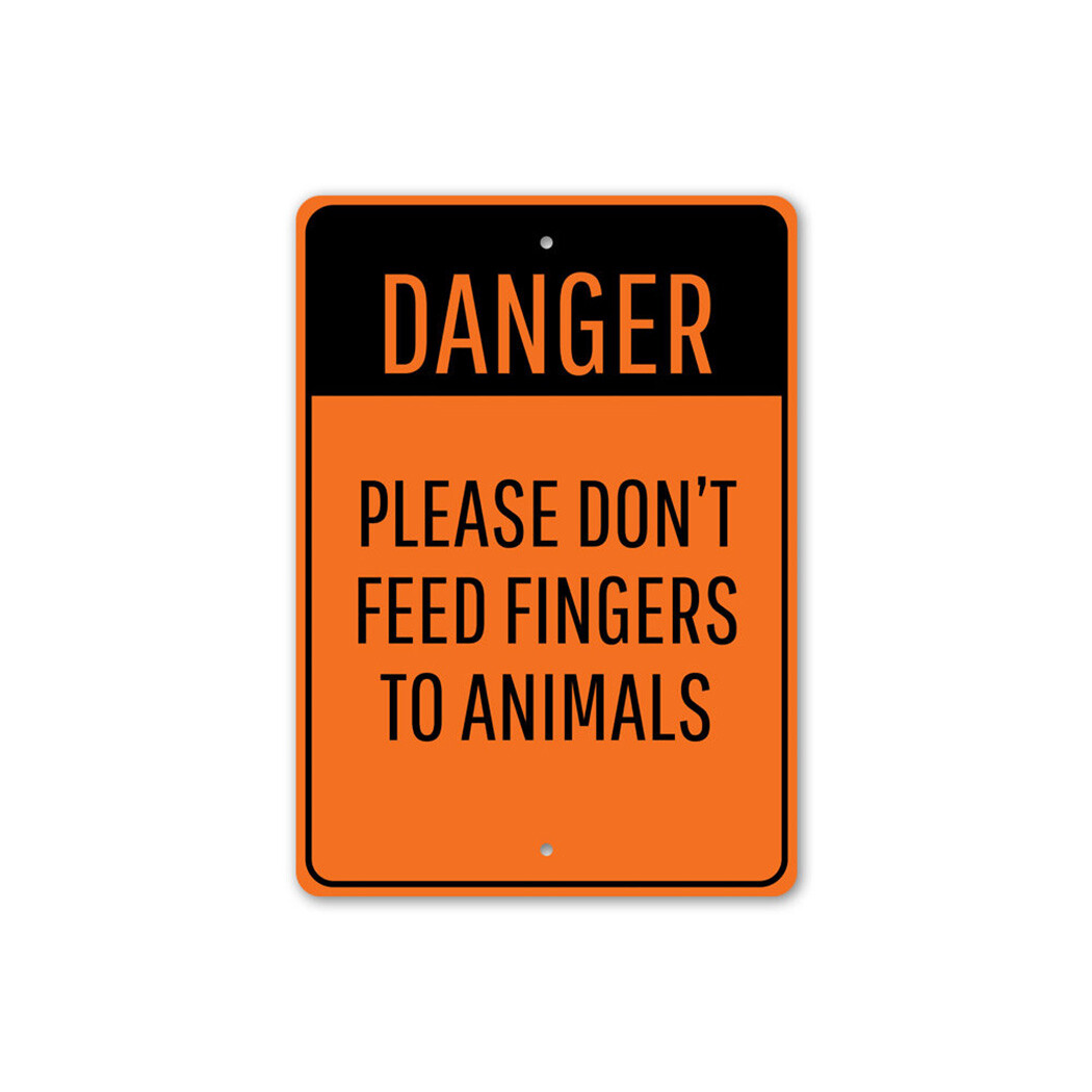 Please Don’t Feed Fingers to Animals, Zoo Animal Sign, Animal Metal Sign