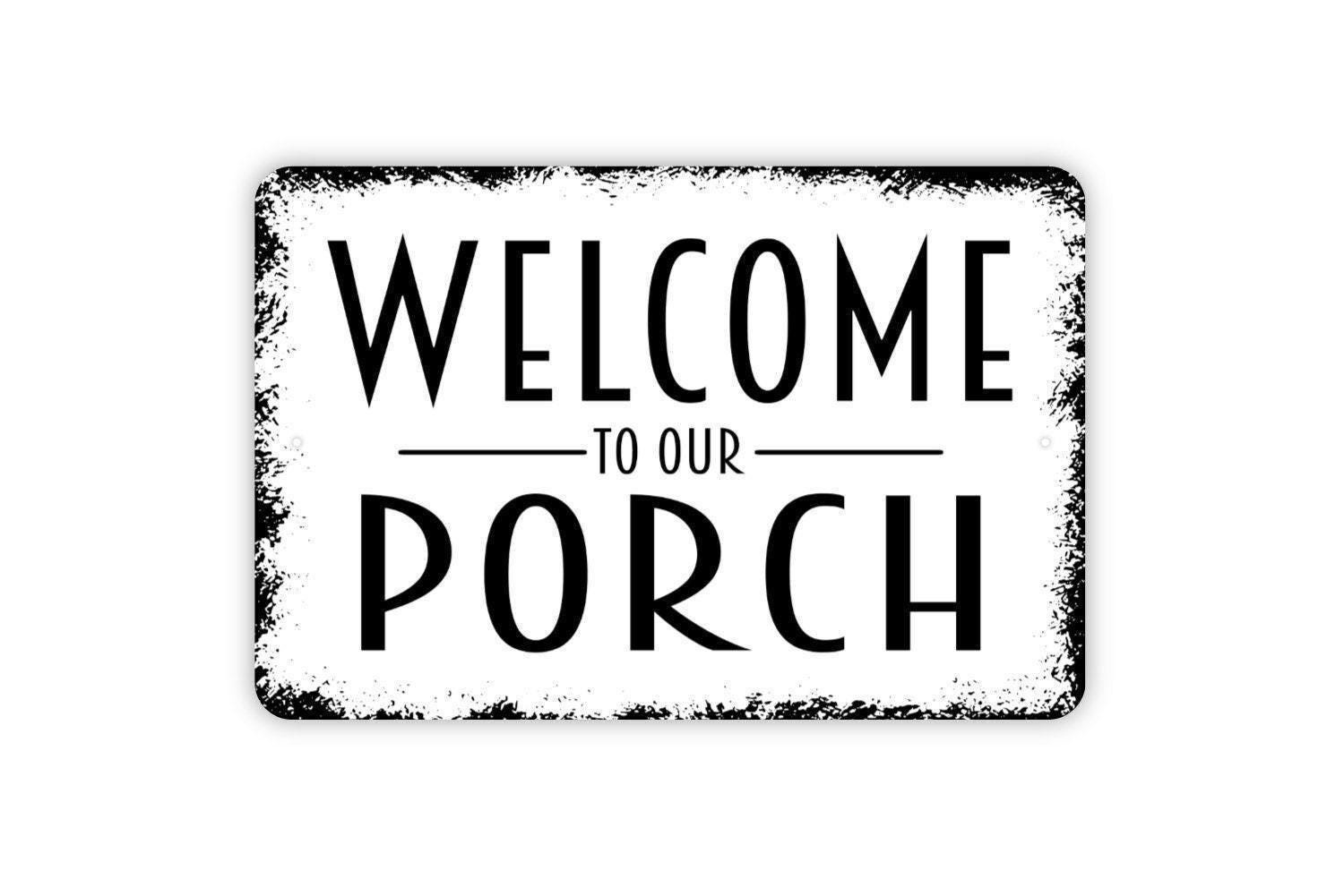 Welcome To Our Porch Sign | Front Porch Wall Decor | Outdoor Entryway