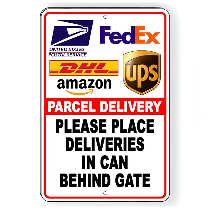 Parcel Deliveries In Can Behind Gate Metal Sign Or Decal 6 SIZES delivery I306
