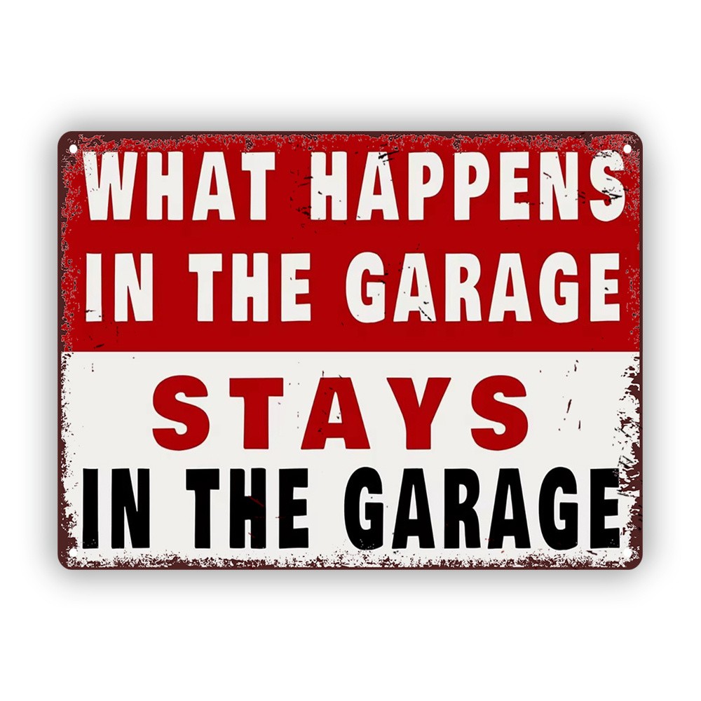 What Happens In The Garage Stays Metal Sign Vintage Rustic Funny Man Cave Decor