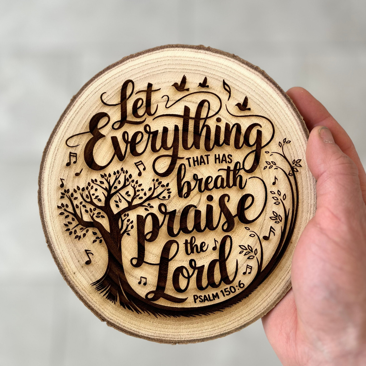 Psalm 150:6 – Let Everything Praise the Lord – Wooden Engraved Wall Plaque