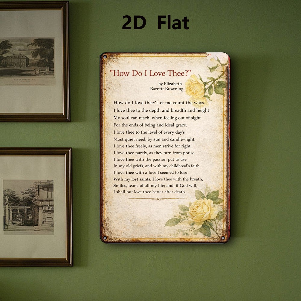 20.32*30.48 cm Metal Sign “How Do I Love Thee?” Elizabeth Barrett Browning Poem