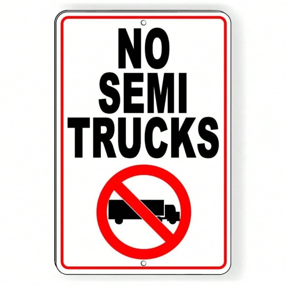 “No Semi Trucks” Road Warning Sign – Metal Signboard For Closed Area Highways