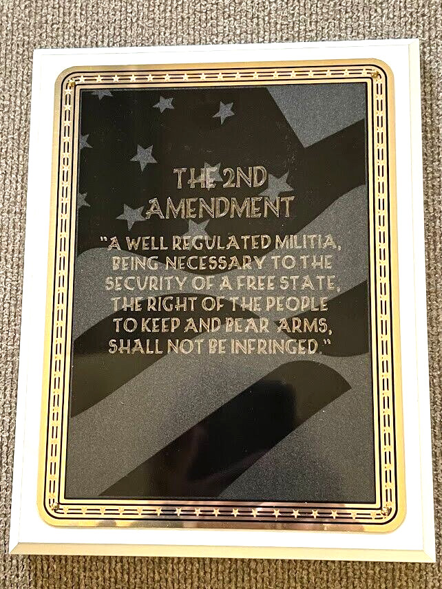 THE SECOND AMENDMENT ON A WHITE 7X9 INCH PLAQUE WITH BRASS PLATE AND USA FLAG